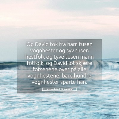 Picture 05 - 1 Krønikebok 18:4 NORSK - Og David tok fra ham tusen vognhester og syv - Bible Verse Picture