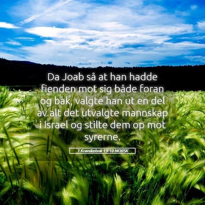 Picture 05 - 1 Krønikebok 19:10 NORSK - Da Joab så at han hadde fienden mot sig både - Bible Verse Picture
