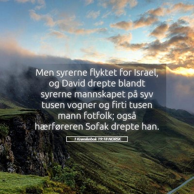 Picture 05 - 1 Krønikebok 19:18 NORSK - Men syrerne flyktet for Israel, og David drepte - Bible Verse Picture