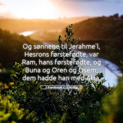 Picture 05 - 1 Krønikebok 2:25 NORSK - Og sønnene til Jerahme'l, Hesrons førstefødte, - Bible Verse Picture