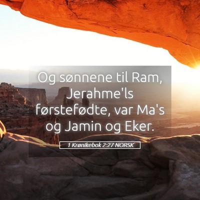 Picture 05 - 1 Krønikebok 2:27 NORSK - Og sønnene til Ram, Jerahme'ls førstefødte, - Bible Verse Picture