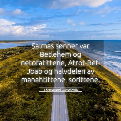 Picture 05 - 1 Krønikebok 2:54 NORSK - Salmas sønner var Betlehem og netofatittene, - Bible Verse Picture