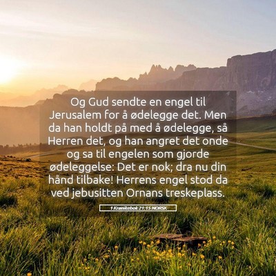 Picture 05 - 1 Krønikebok 21:15 NORSK - Og Gud sendte en engel til Jerusalem for å - Bible Verse Picture
