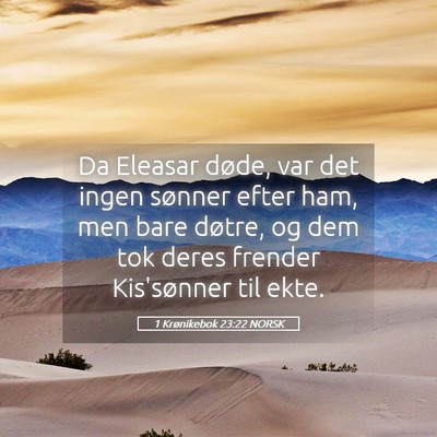 Picture 05 - 1 Krønikebok 23:22 NORSK - Da Eleasar døde, var det ingen sønner efter - Bible Verse Picture