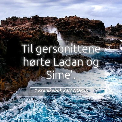 Picture 05 - 1 Krønikebok 23:7 NORSK - Til gersonittene hørte Ladan og - Bible Verse Picture