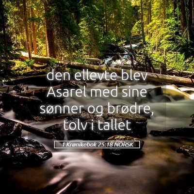 Picture 05 - 1 Krønikebok 25:18 NORSK - den ellevte blev Asarel med sine sønner og - Bible Verse Picture