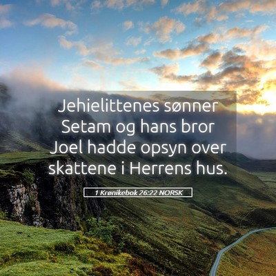 Picture 05 - 1 Krønikebok 26:22 NORSK - Jehielittenes sønner Setam og hans bror Joel - Bible Verse Picture
