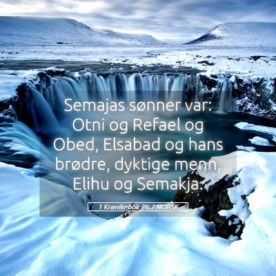 Picture 05 - 1 Krønikebok 26:7 NORSK - Semajas sønner var: Otni og Refael og Obed, - Bible Verse Picture