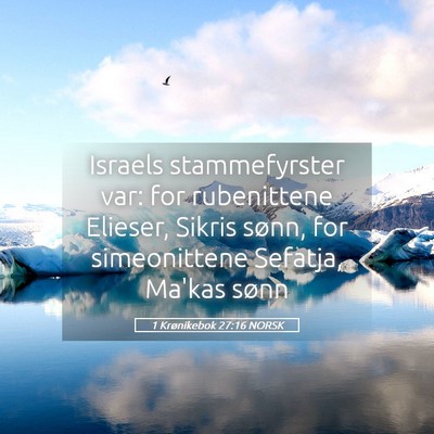 Picture 05 - 1 Krønikebok 27:16 NORSK - Israels stammefyrster var: for rubenittene - Bible Verse Picture