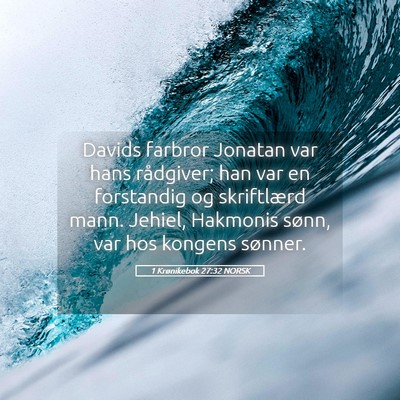 Picture 05 - 1 Krønikebok 27:32 NORSK - Davids farbror Jonatan var hans rådgiver; han - Bible Verse Picture