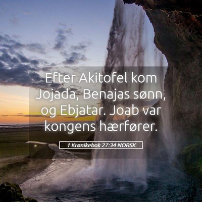 Picture 05 - 1 Krønikebok 27:34 NORSK - Efter Akitofel kom Jojada, Benajas sønn, og - Bible Verse Picture