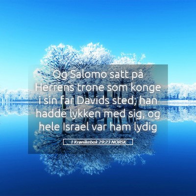 Picture 05 - 1 Krønikebok 29:23 NORSK - Og Salomo satt på Herrens trone som konge i sin - Bible Verse Picture