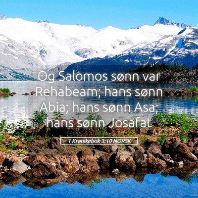 Picture 05 - 1 Krønikebok 3:10 NORSK - Og Salomos sønn var Rehabeam; hans sønn Abia; - Bible Verse Picture