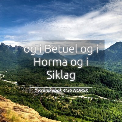 Picture 05 - 1 Krønikebok 4:30 NORSK - og i Betuel og i Horma og i - Bible Verse Picture