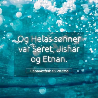 Picture 05 - 1 Krønikebok 4:7 NORSK - Og Helas sønner var Seret, Jishar og - Bible Verse Picture