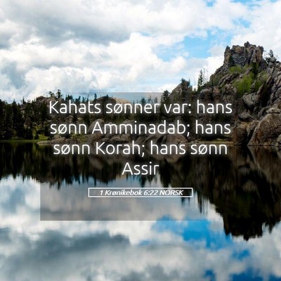 Picture 05 - 1 Krønikebok 6:22 NORSK - Kahats sønner var: hans sønn Amminadab; hans - Bible Verse Picture
