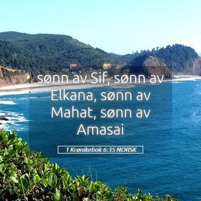 Picture 05 - 1 Krønikebok 6:35 NORSK - sønn av Sif, sønn av Elkana, sønn av Mahat, - Bible Verse Picture