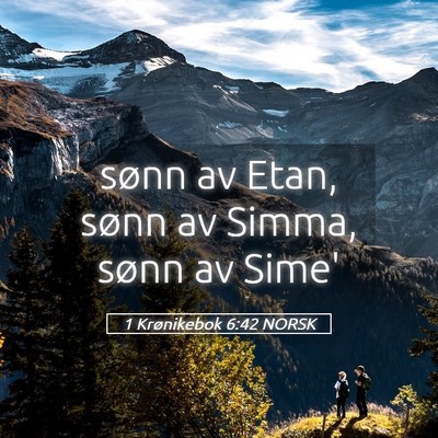 Picture 05 - 1 Krønikebok 6:42 NORSK - sønn av Etan, sønn av Simma, sønn av - Bible Verse Picture