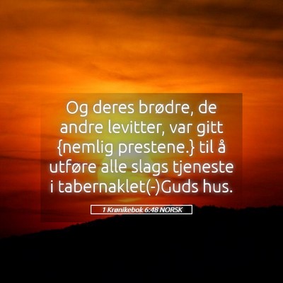 Picture 05 - 1 Krønikebok 6:48 NORSK - Og deres brødre, de andre levitter, var gitt - Bible Verse Picture