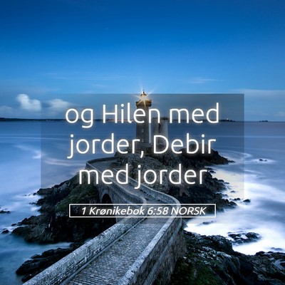 Picture 05 - 1 Krønikebok 6:58 NORSK - og Hilen med jorder, Debir med - Bible Verse Picture
