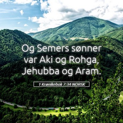 Picture 05 - 1 Krønikebok 7:34 NORSK - Og Semers sønner var Aki og Rohga, Jehubba og - Bible Verse Picture