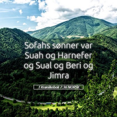 Picture 05 - 1 Krønikebok 7:36 NORSK - Sofahs sønner var Suah og Harnefer og Sual og - Bible Verse Picture
