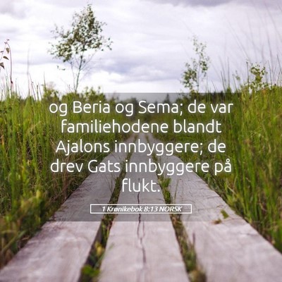 Picture 05 - 1 Krønikebok 8:13 NORSK - og Beria og Sema; de var familiehodene blandt - Bible Verse Picture