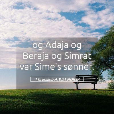 Picture 05 - 1 Krønikebok 8:21 NORSK - og Adaja og Beraja og Simrat var Sime's - Bible Verse Picture