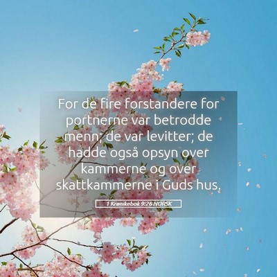 Picture 05 - 1 Krønikebok 9:26 NORSK - For de fire forstandere for portnerne var - Bible Verse Picture