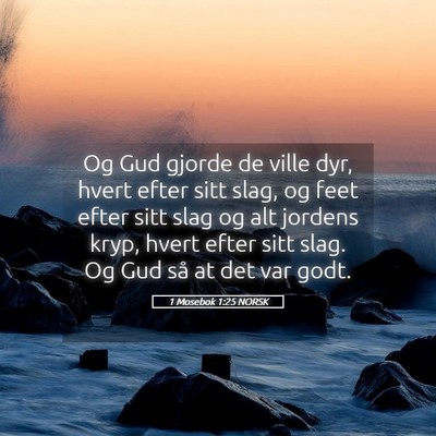 Picture 05 - 1 Mosebok 1:25 NORSK - Og Gud gjorde de ville dyr, hvert efter sitt - Bible Verse Picture