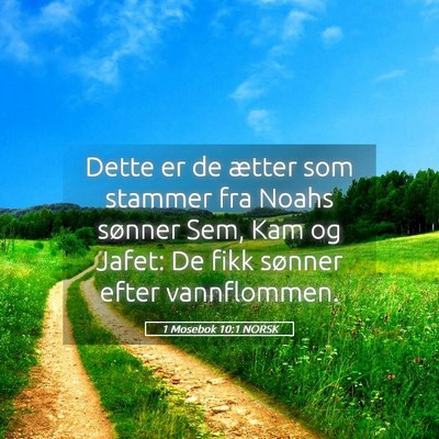 Picture 05 - 1 Mosebok 10:1 NORSK - Dette er de ætter som stammer fra Noahs sønner - Bible Verse Picture