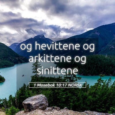 Picture 05 - 1 Mosebok 10:17 NORSK - og hevittene og arkittene og - Bible Verse Picture