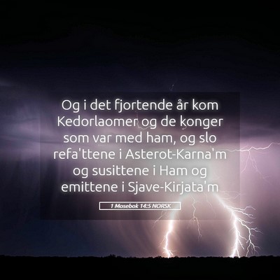 Picture 05 - 1 Mosebok 14:5 NORSK - Og i det fjortende år kom Kedorlaomer og de - Bible Verse Picture