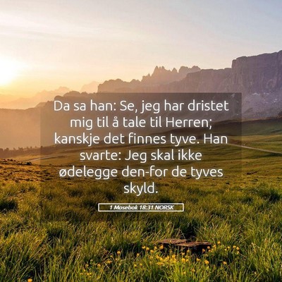 Picture 05 - 1 Mosebok 18:31 NORSK - Da sa han: Se, jeg har dristet mig til å tale - Bible Verse Picture