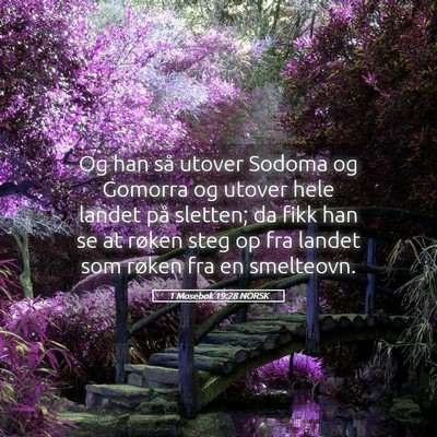 Picture 05 - 1 Mosebok 19:28 NORSK - Og han så utover Sodoma og Gomorra og utover - Bible Verse Picture