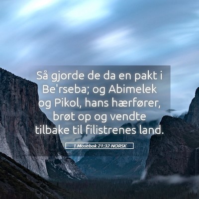Picture 05 - 1 Mosebok 21:32 NORSK - Så gjorde de da en pakt i Be'rseba; og Abimelek - Bible Verse Picture