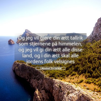 Picture 05 - 1 Mosebok 26:4 NORSK - Og jeg vil gjøre din ætt tallrik som stjernene - Bible Verse Picture