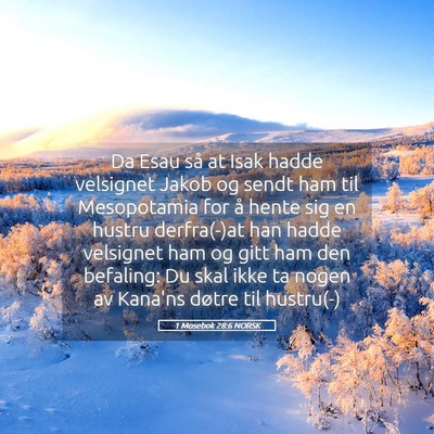 Picture 05 - 1 Mosebok 28:6 NORSK - Da Esau så at Isak hadde velsignet Jakob og - Bible Verse Picture