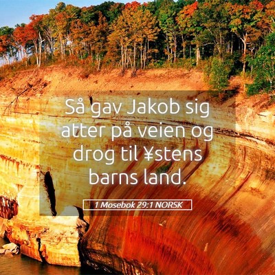 Picture 05 - 1 Mosebok 29:1 NORSK - Så gav Jakob sig atter på veien og drog til - Bible Verse Picture