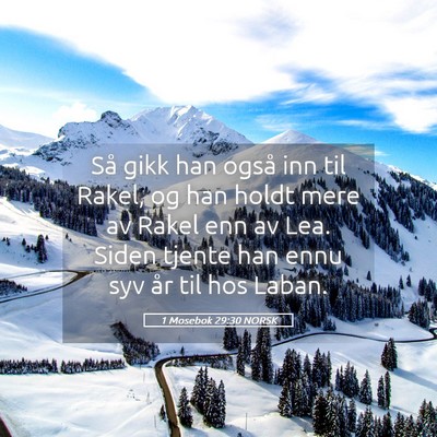 Picture 05 - 1 Mosebok 29:30 NORSK - Så gikk han også inn til Rakel, og han holdt - Bible Verse Picture