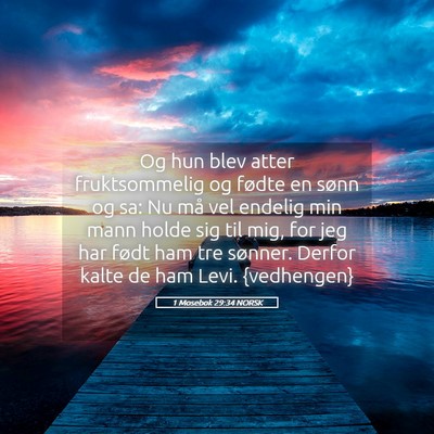 Picture 05 - 1 Mosebok 29:34 NORSK - Og hun blev atter fruktsommelig og fødte en - Bible Verse Picture