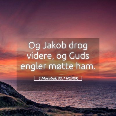 Picture 05 - 1 Mosebok 32:1 NORSK - Og Jakob drog videre, og Guds engler møtte - Bible Verse Picture