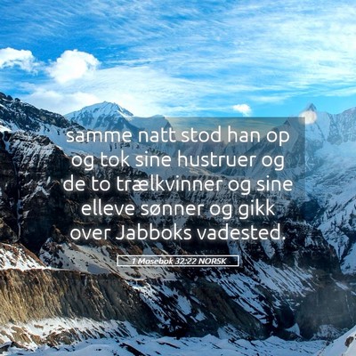 Picture 05 - 1 Mosebok 32:22 NORSK - samme natt stod han op og tok sine hustruer og de - Bible Verse Picture