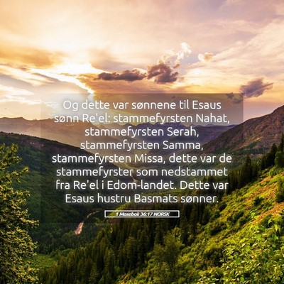 Picture 05 - 1 Mosebok 36:17 NORSK - Og dette var sønnene til Esaus sønn Re'el: - Bible Verse Picture