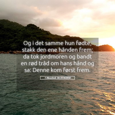 Picture 05 - 1 Mosebok 38:28 NORSK - Og i det samme hun fødte, stakk den ene hånden - Bible Verse Picture