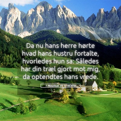 Picture 05 - 1 Mosebok 39:19 NORSK - Da nu hans herre hørte hvad hans hustru - Bible Verse Picture