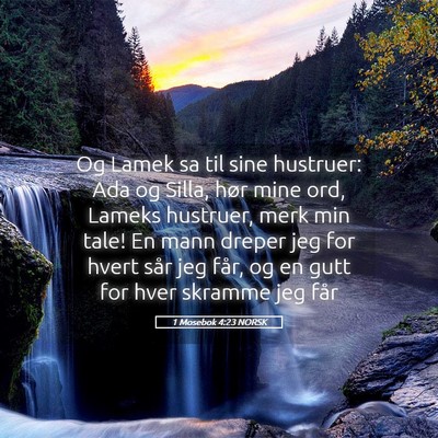 Picture 05 - 1 Mosebok 4:23 NORSK - Og Lamek sa til sine hustruer: Ada og Silla, hør - Bible Verse Picture
