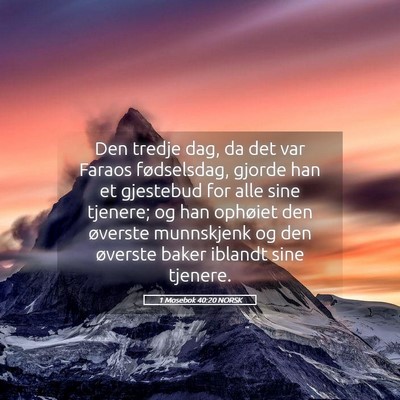 Picture 05 - 1 Mosebok 40:20 NORSK - Den tredje dag, da det var Faraos fødselsdag, - Bible Verse Picture
