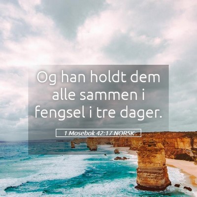 Picture 05 - 1 Mosebok 42:17 NORSK - Og han holdt dem alle sammen i fengsel i tre - Bible Verse Picture