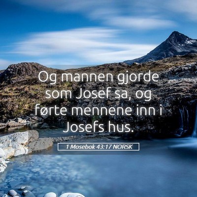 Picture 05 - 1 Mosebok 43:17 NORSK - Og mannen gjorde som Josef sa, og førte mennene - Bible Verse Picture